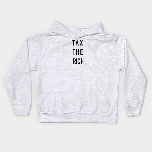 Tax the rich Kids Hoodie by PG Illustration